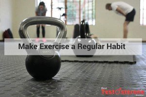 Make Exercise a Regular Habit